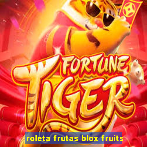 roleta frutas blox fruits